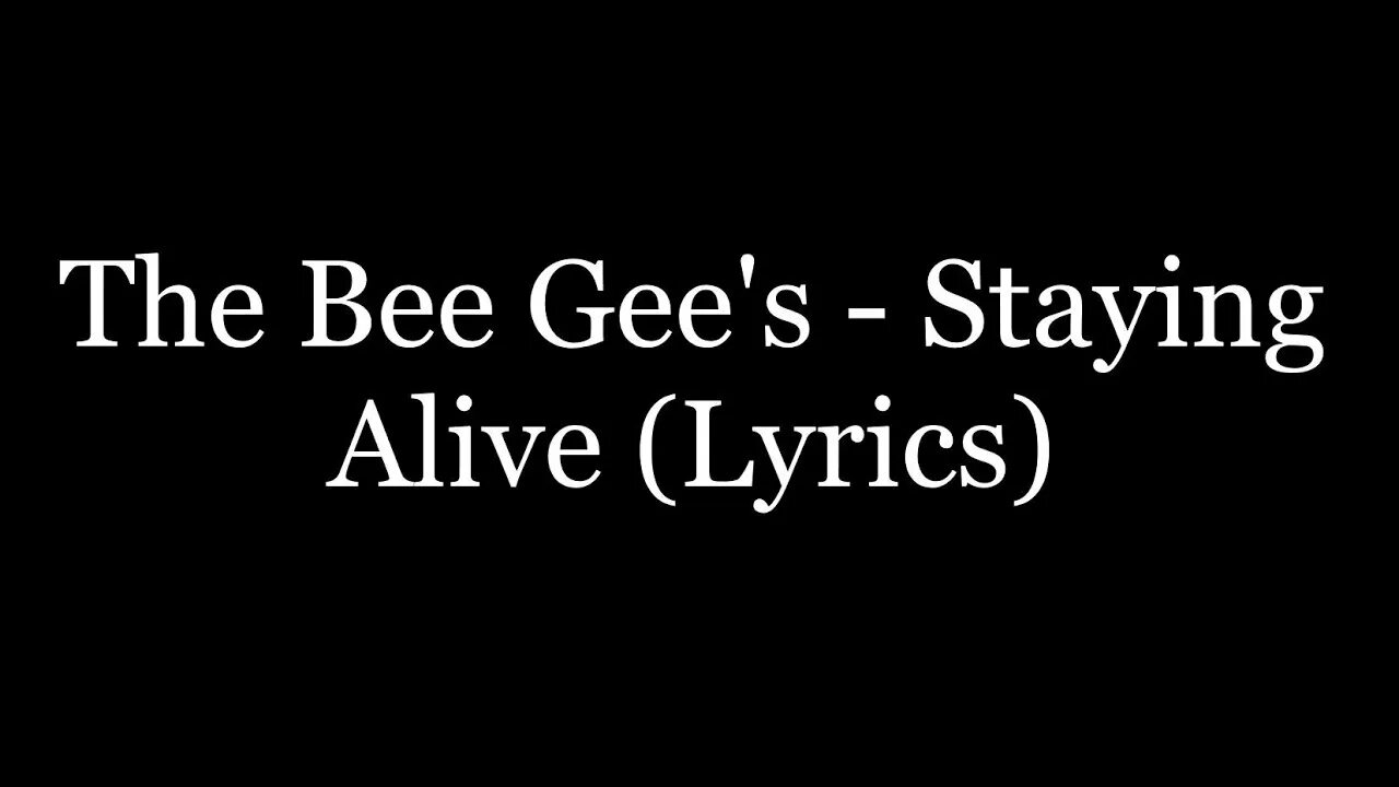 Stayin alive текст. Bee Gees staying Alive текст. Stayin Alive Bee Gees текст. Bee Gees Stayin' Alive.