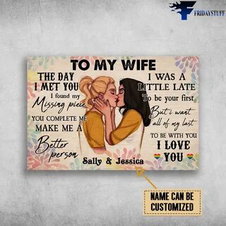 Lesbian Couple - To My Wife, The Day I Met You, I Found My Missing Piece Yo...