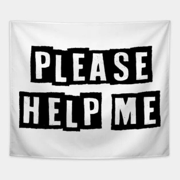 A little help please. Надпись help. хелп ми плиз картинка. help me please.