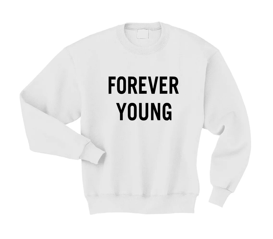 Надпись на одежде Forever young. Форевер надпись на футболке. Кофта Forever young.