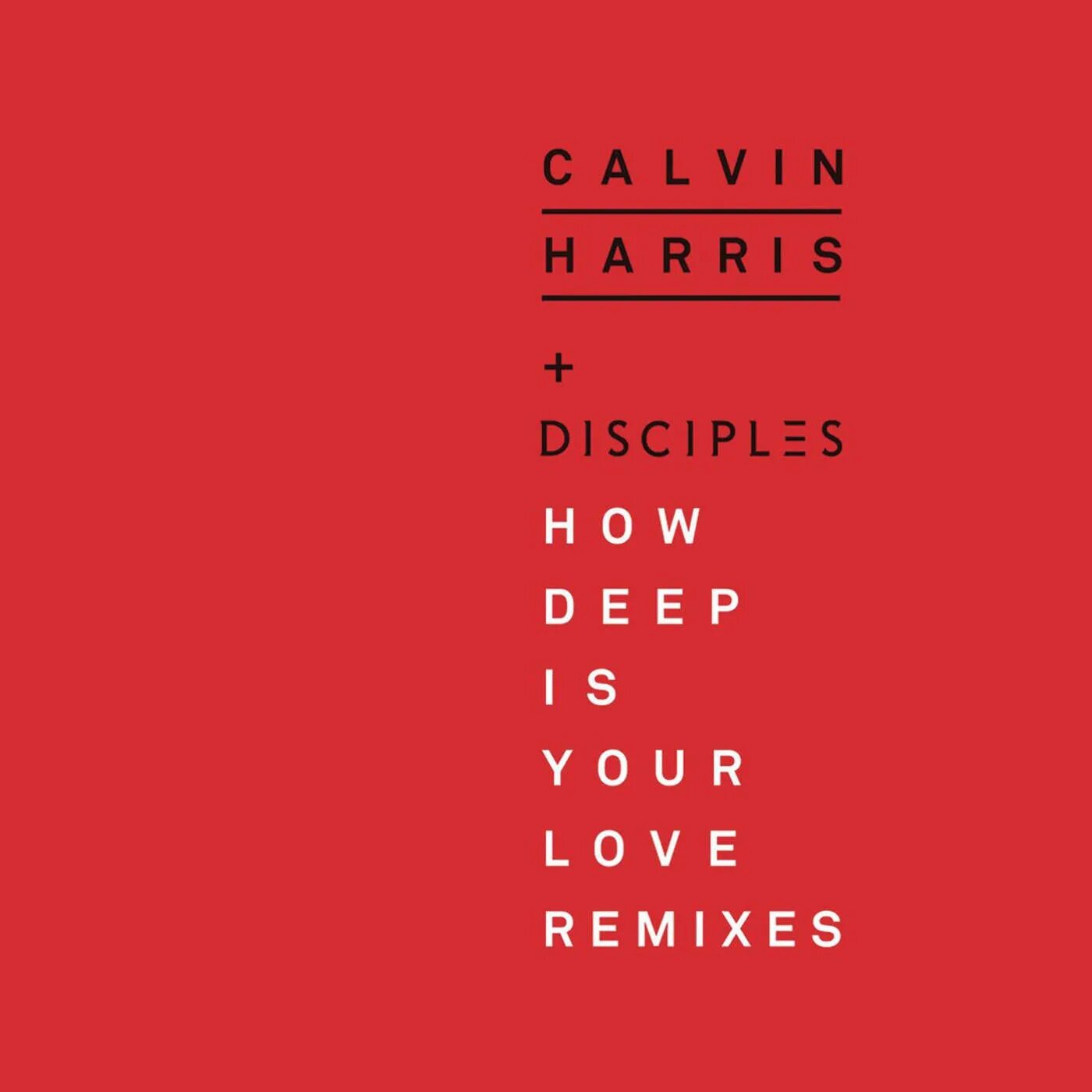 He is your love. Calvin Harris & Disciples. Calvin Harris how Deep is your Love. Calvin Harris ft Disciples - how Deep is your Love. How Deep is your Love Кельвин Харрис.