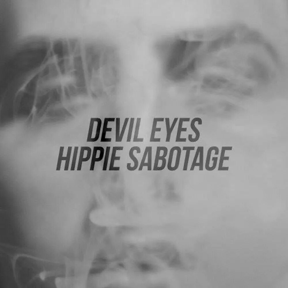 Devil eyes eyes speed. Devil Eyes Hippie Sabotage. Devil Eyes Hippie Sabotage обложка. Хиппи саботаж. Hippie Sabotage Devil Eyes текст.