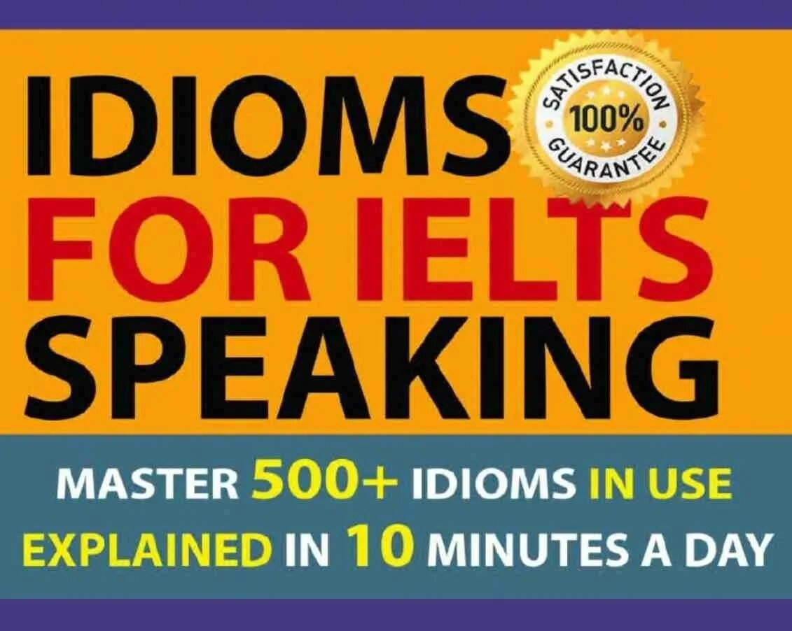 Speak idiom. Idioms for IELTS speaking. Speaking IELTS idioms. Idioms in IELTS speaking. Useful idioms for IELTS speaking.