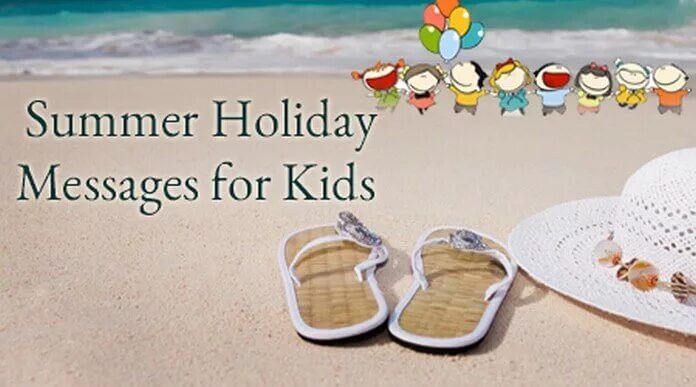 Holiday message. Summer Holidays. Майка Summer Holiday. Happy Summer Holidays. Summer Holidays Kids.