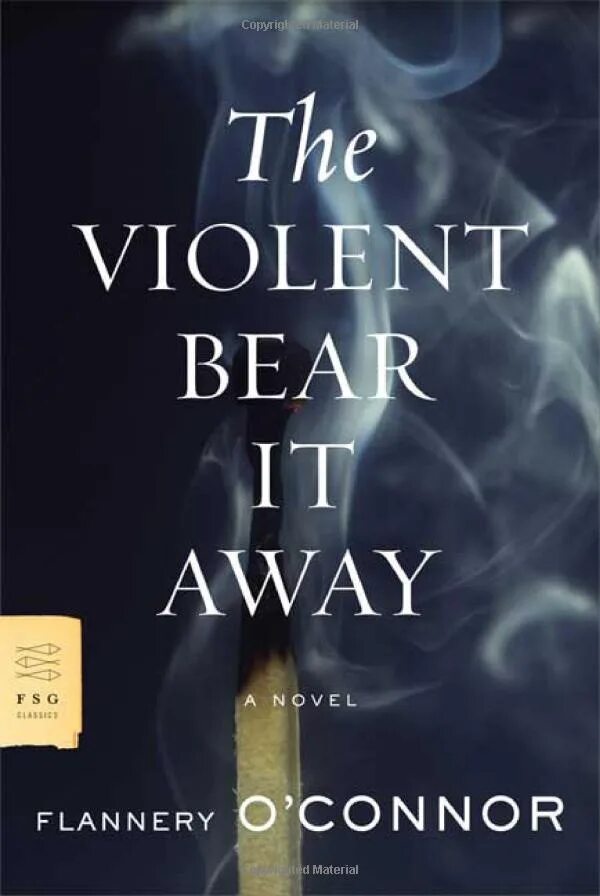 Мудрая кровь. The violent Bear it away. Flannery o'Connor books. Фланнери о'Коннор «царство небесное силою берется». O Connor книга.