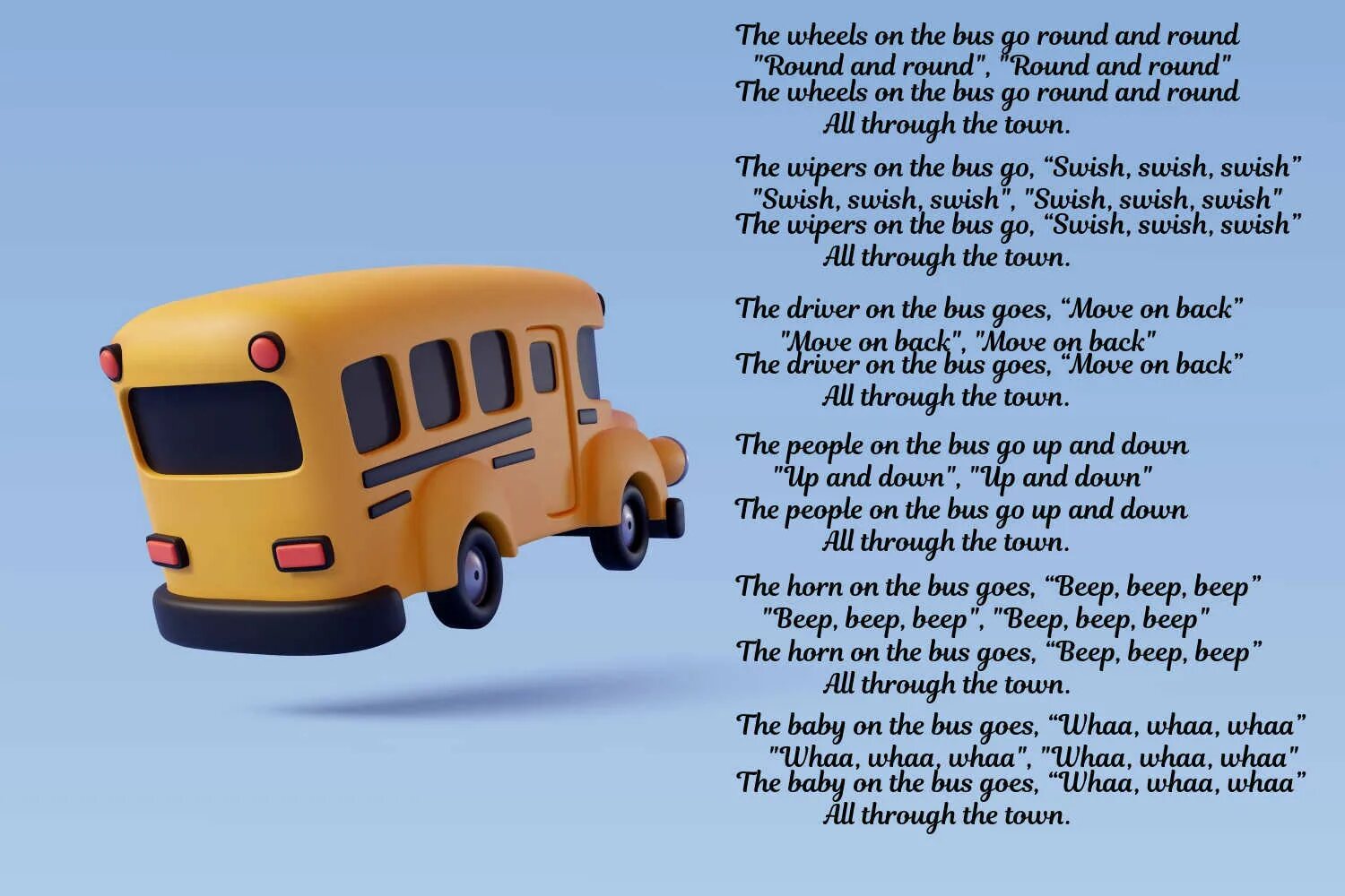 The wheels on the bus go