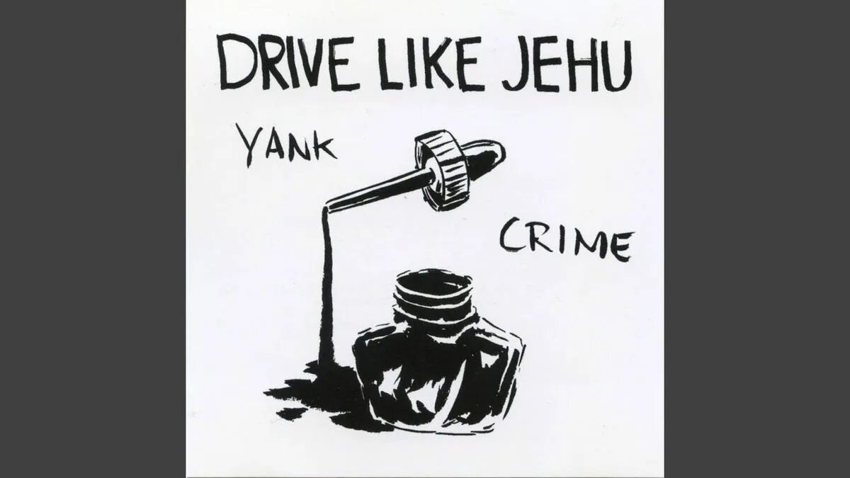 Do you like drive. Drive like Jehu. Album Art Drive like Jehu. Album Art Yank Crime. Jehu Llerena Бонк Чой.