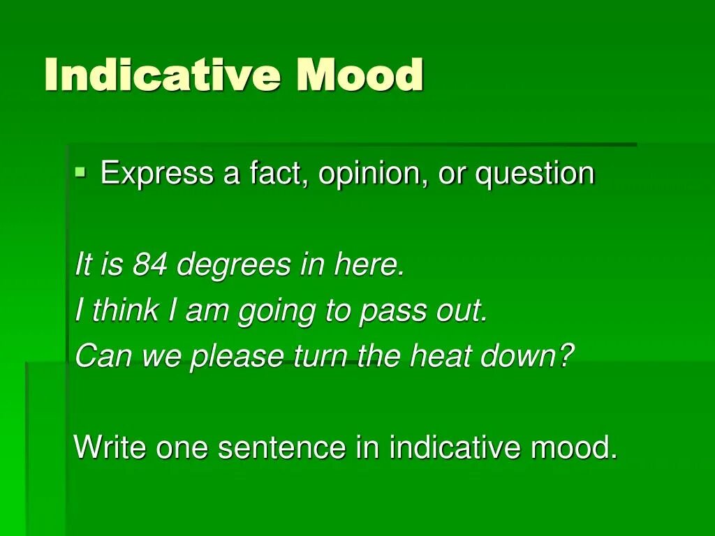 Indicative mood examples. Indicative imperative subjunctive mood. indicative mood в английском. indicative mood subjunctive mood. indicative,imperative,subjunctive.