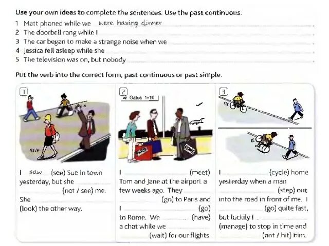 Use your own ideas to complete the. Complete the sentences using your own ideas 7 класс ответы. I Cycle Home yesterday when a man Step. Finish the sentences with your own ideas using the past simple or the past Continuous. Nobody to see him yesterday passive