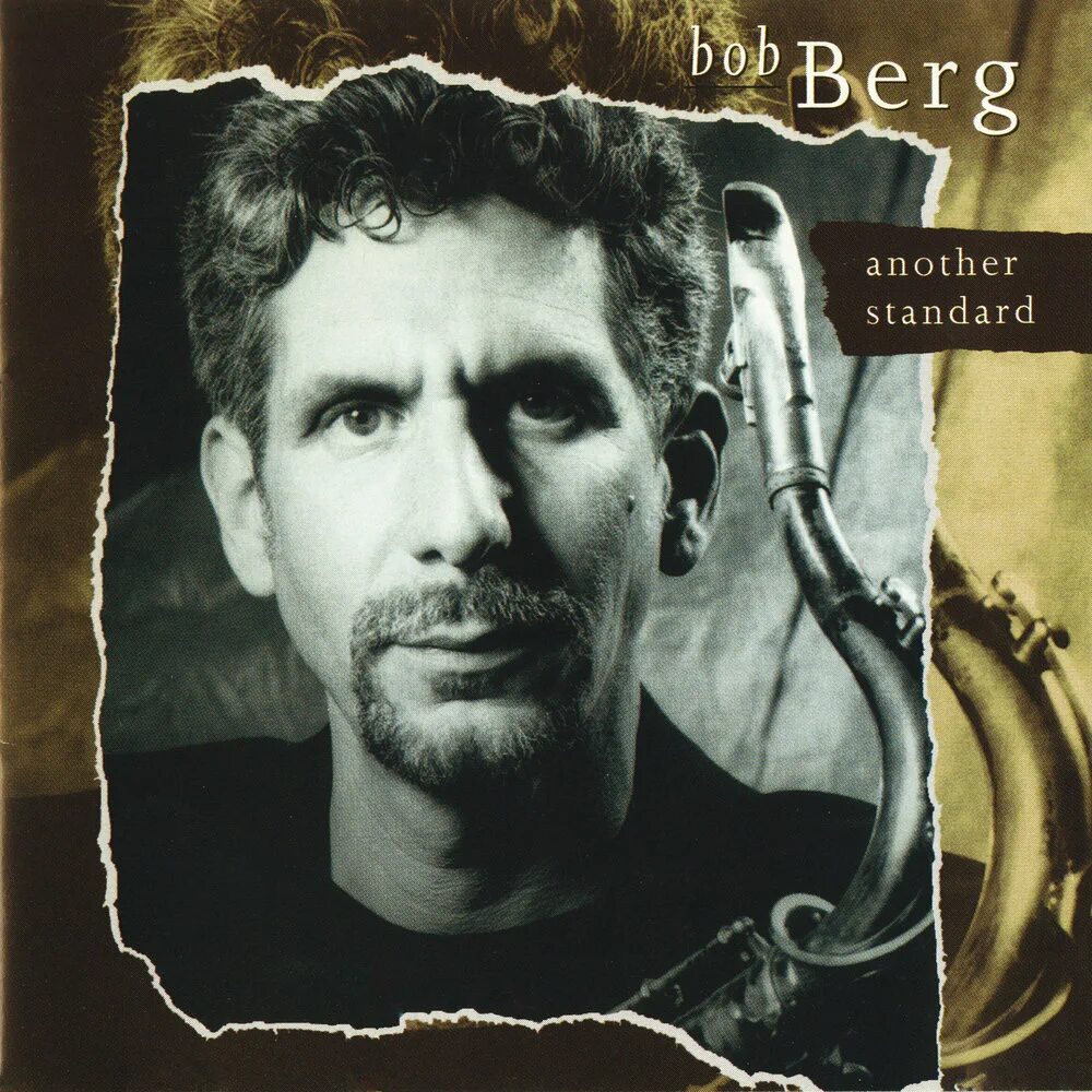 Bob Berg. Bob Berg 1978. Bob Berg 1988. Bob Berg albums. Другой берг