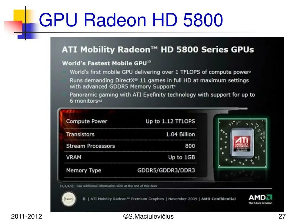 Amd 5800 series. AMD Mobility Radeon 5000 Series.