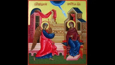 Акафист благовещению слушать