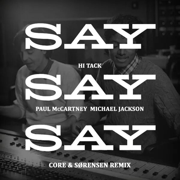 Mccartney michael jackson say say say. Paul MCCARTNEY say say say. Paul MCCARTNEY and Michael Jackson. Michael Jackson say say say. P.MCCARTNEY / M.Jackson - say say say.