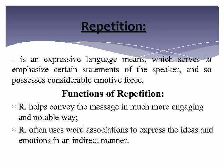 Express meaning. Functions of repetition. Expressive language means. Types of repetition. Repetition is.