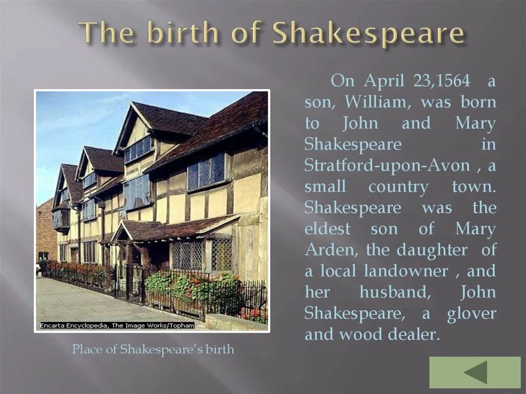 William Shakespeare was born in 1564 in Stratford-upon-Avon. On April 23 1564 William Shakespeare was born. Стратфорд-на-Эйвоне Родина Шекспира. Шекспир презентация на английском.