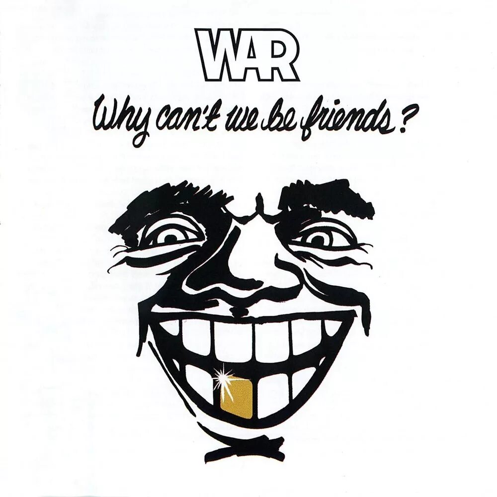 Why can we be friends. War Low Rider обложка. Why can't we be friends? War. Low Rider Funk. Why can.