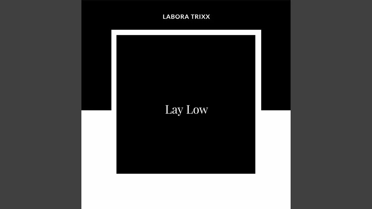 Lay Low. Lay Low про что песня. Lay Low Mixed. Lay Low good Market Remix. Lay lay lay song