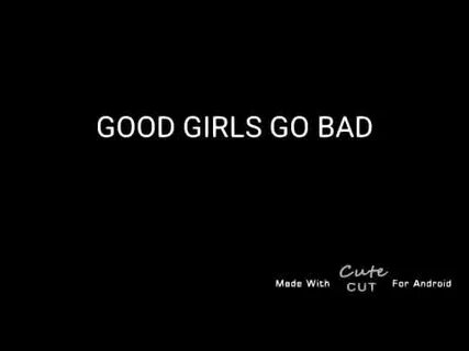 Good girls go bad