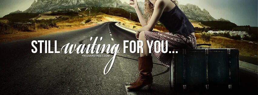 Waiting for normal. Waiting for you картинки. still waiting for you. i still wait for you. im still waiting for you.