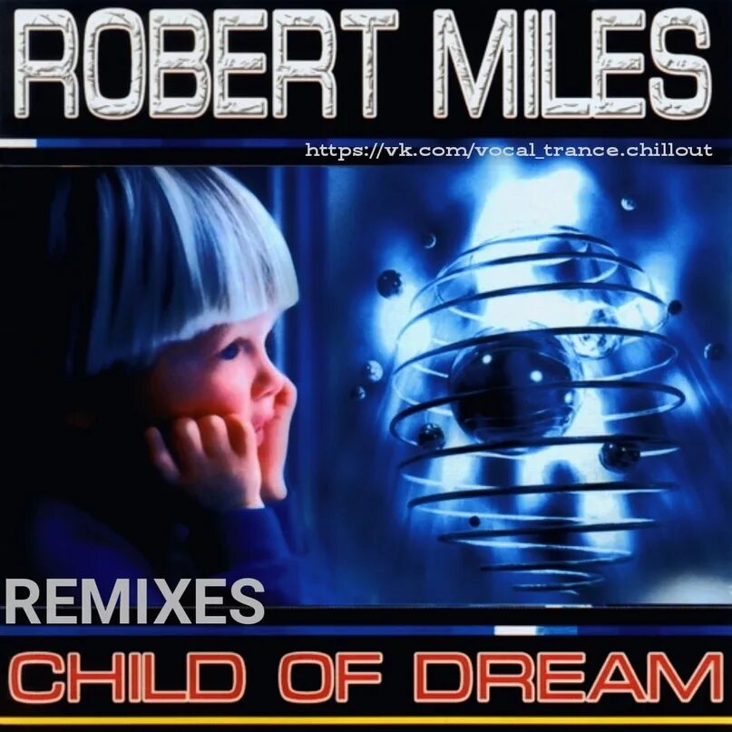 Miles dreamland. Robert Miles children. Robert Miles обложка. Robert Miles children обложка.