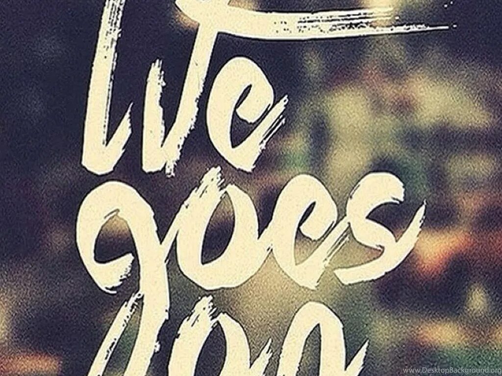 Life is going well. Life goes on. life goes on обои на телефон. принт life goes on. life goes on wallpaper.