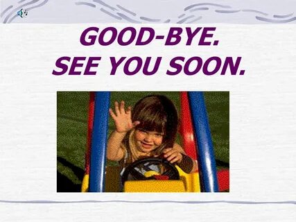 See you soon