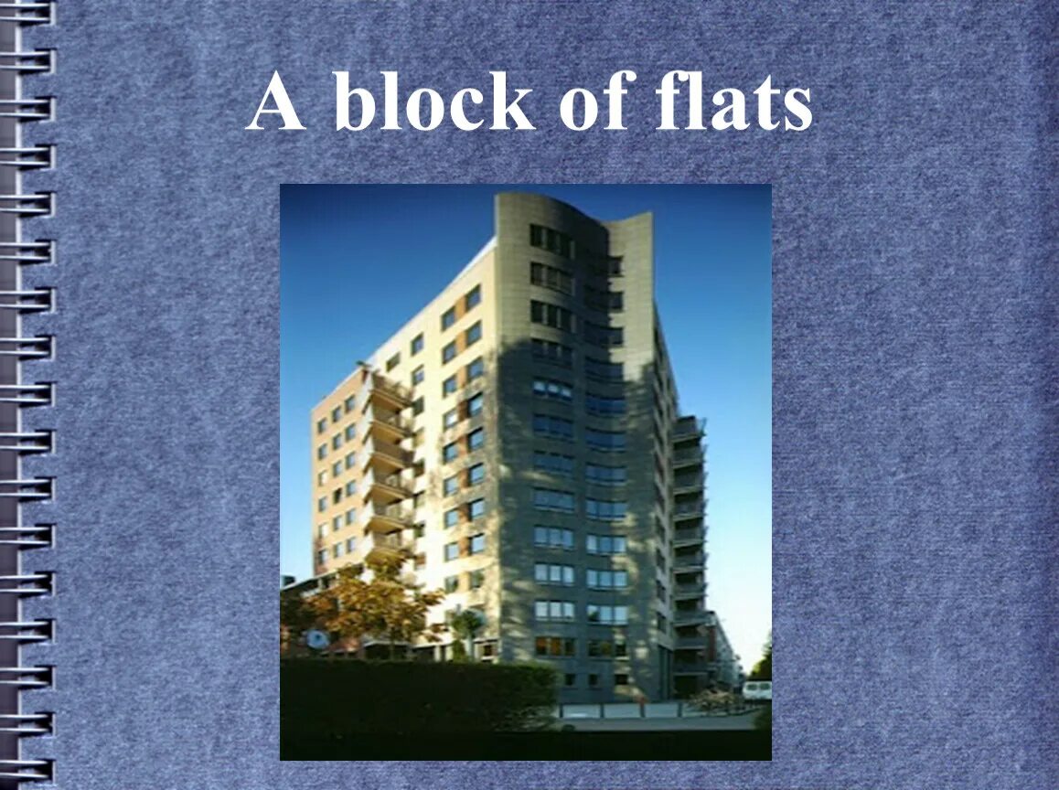 My block of flats has got. Flat block of flats. block of flats описание. block of flats картинка. block of flats in england.