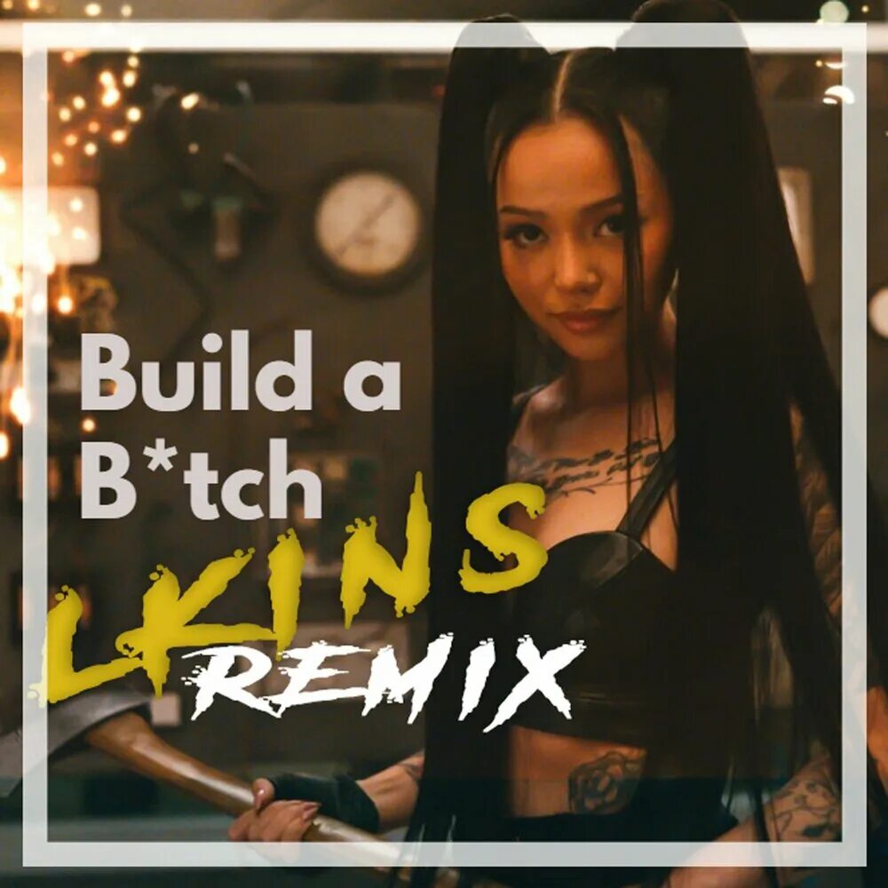 Песня bitch remix. Обложка песни build a bitch. Build a bitch на русском песня.