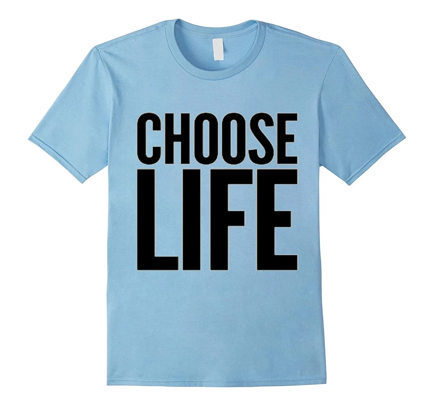 You can choose life. Футболка choose. Choose Life. Choose Life t Shirt. Choose your Life.
