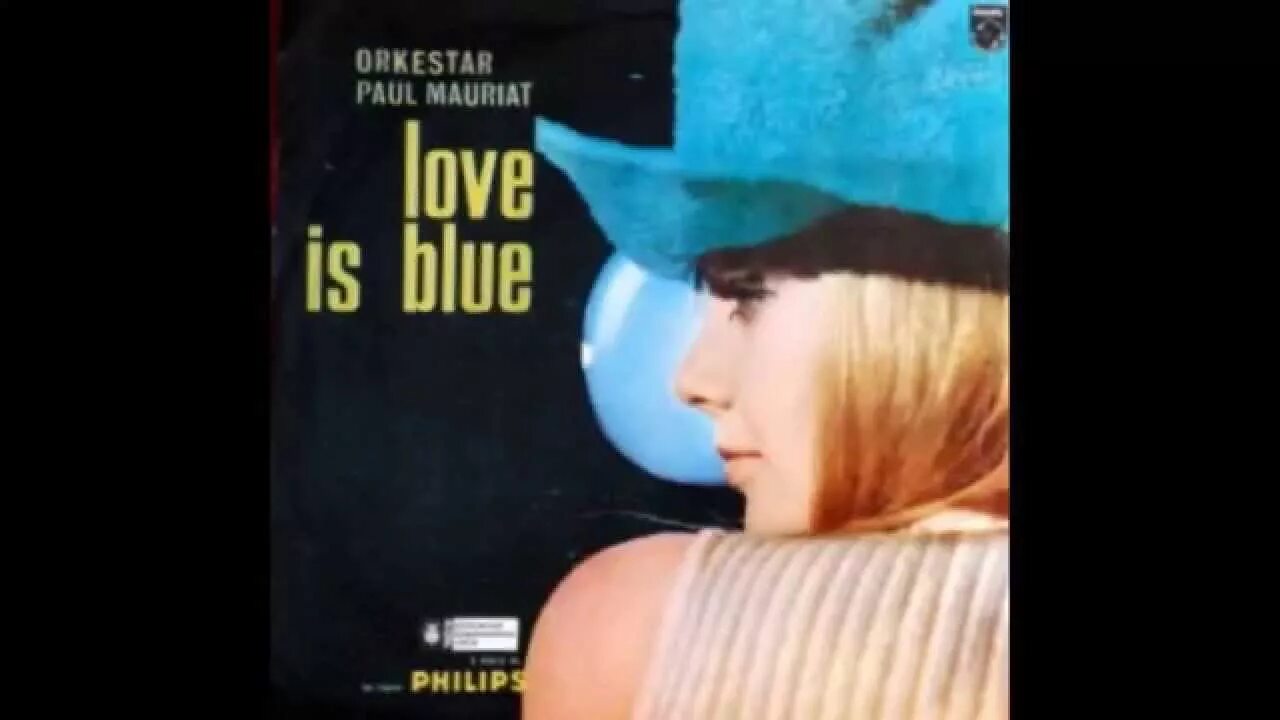 Paul Mauriat Love is Blue. Paul Mauriat - Love is Blue (1968). Paul Mauriat Love is Blue обложка альбома.