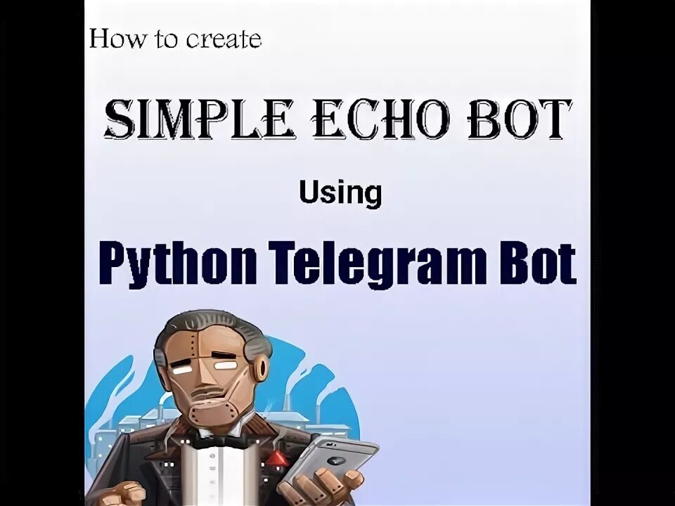 Эхо бот. Эчо бот тг. Echo Telegram bot Python. Python bot yaratish. Python аватарка для телеграмм.