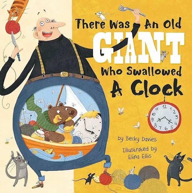 There was a clock. There was an old giant who swallowed a clock. there was an old lady who swallowed a fly. picture book and a&#039;clock. swallow book.