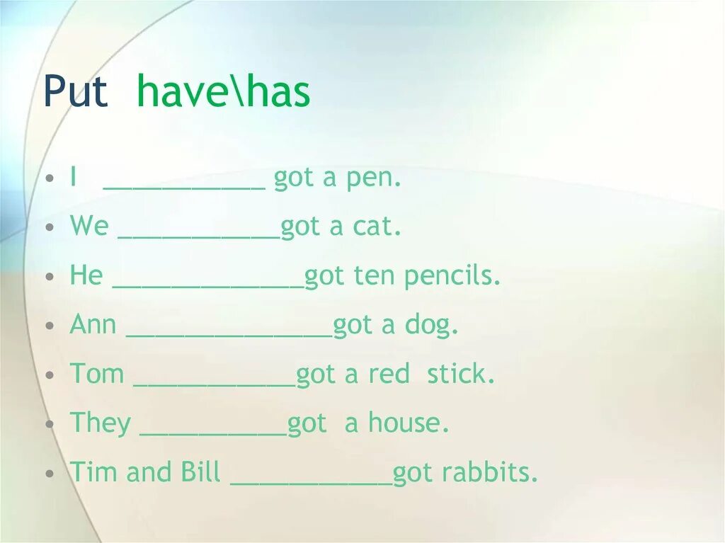 I don t have a pen. Структура have got. Задания на have got. Have got has got правило. Have has got упражнения.