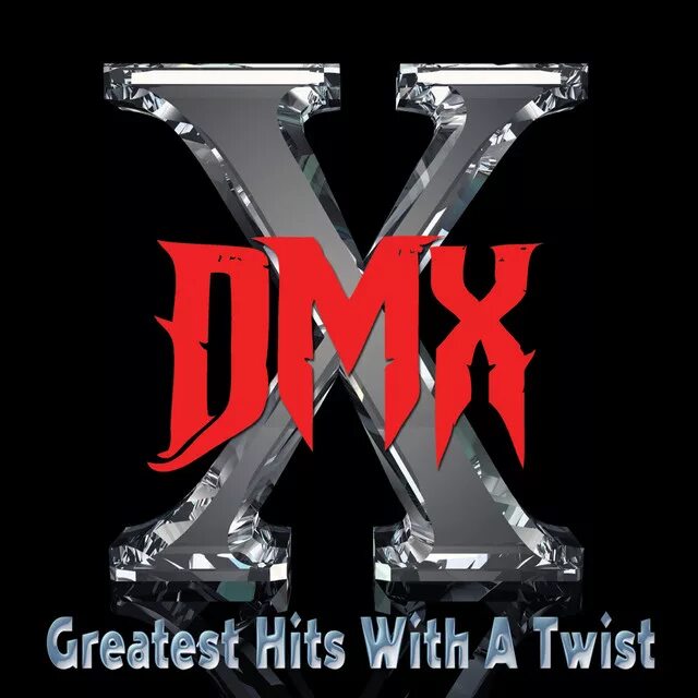 X gon give it. DMX логотип. DMX Greatest Hits. DMX Greatest Hits with a Twist. DMX X Gon give it to ya.