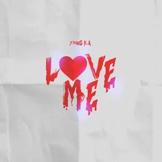 Who wrote "Love Me" by YXNG K.A?