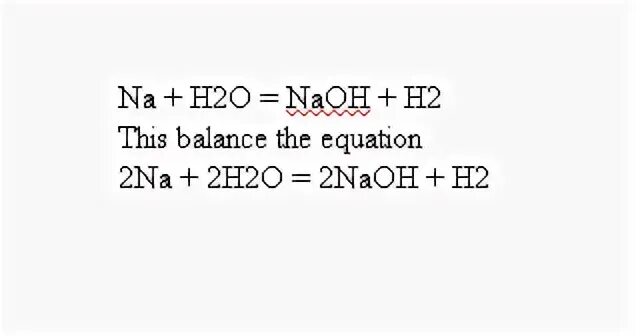 Bao k2o уравнение. Na h2o уравнение. NAOH h2o уравнение. Na+h2o баланс. 2na + 2h2o = 2naoh + h2.