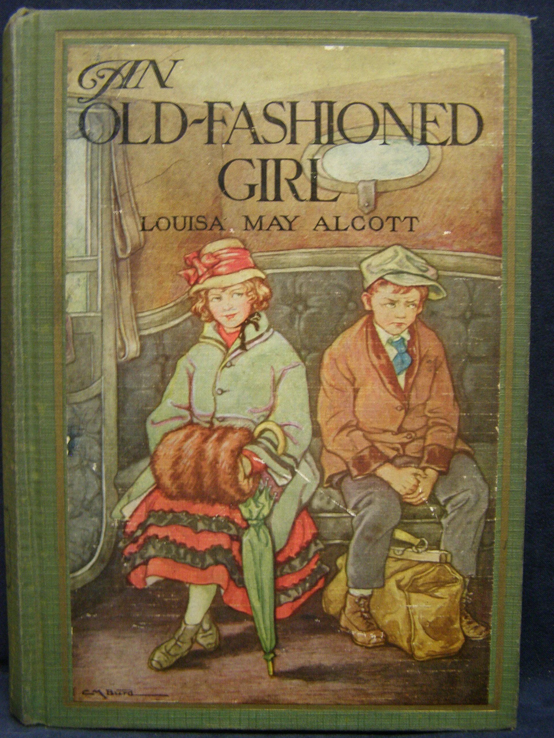 This is old book. Old Fashioned girl. Олкотт Старомодная девушка. An old-Fashioned girl Louisa May Alcott.