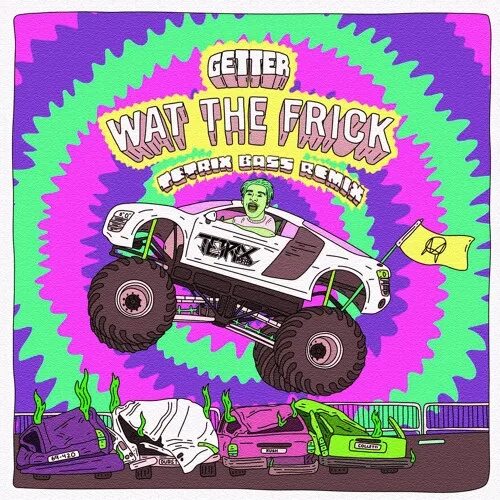 Go getter time. Геттер пати. getter - head splitter. getter альбом. wat the frick vip mix getter.