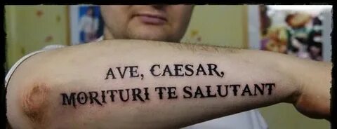 Ave caesar morituri te salutant
