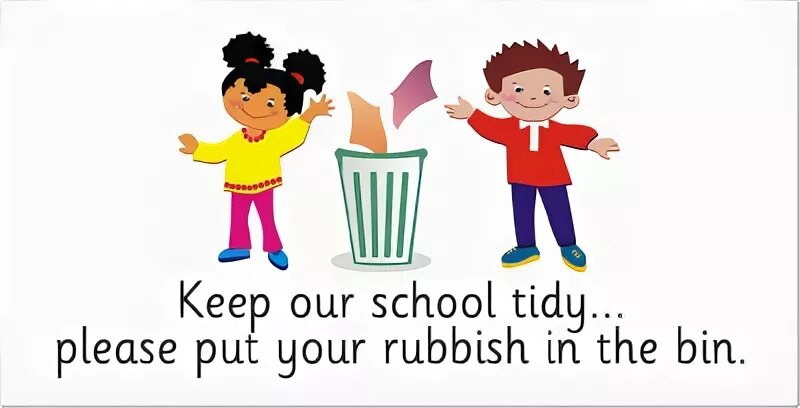 Do any students in your class sometimes. Keep your classroom clean. put your rubbish in the bin. keep our classroom clean. tidy classroom.