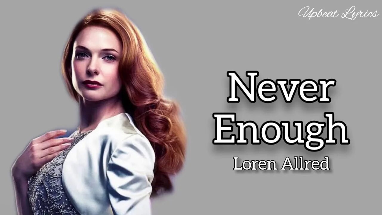 Enough трек. Never enough Loren Allred. Never enough Лорен Оллред. Лорен Оллред величайший шоумен. Never enough от Loren Allred.