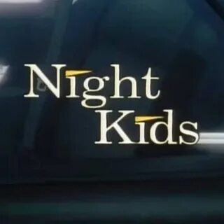 Night kids