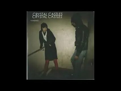Crystal castles vanished