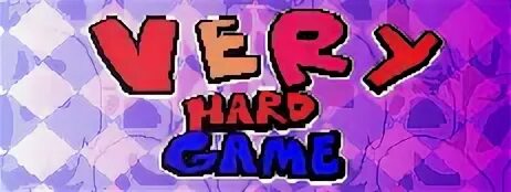 Very hard game. Very hard game