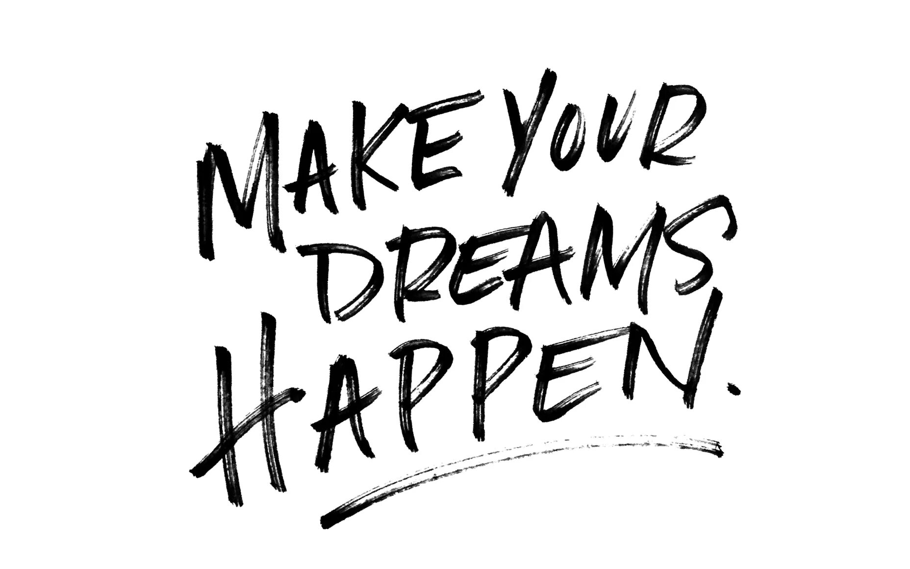 Make your poster. Обои make it happen. Плакат make your Dreams. Dreams happen. Make it happen принт.