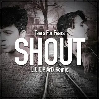 Tears for fears shout