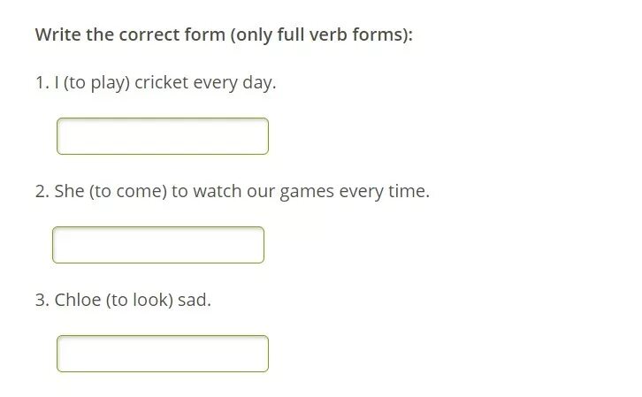 Write only the verb forms. Write the Full verb form. (Only Full verb forms):. Write the correct form. Full verb.