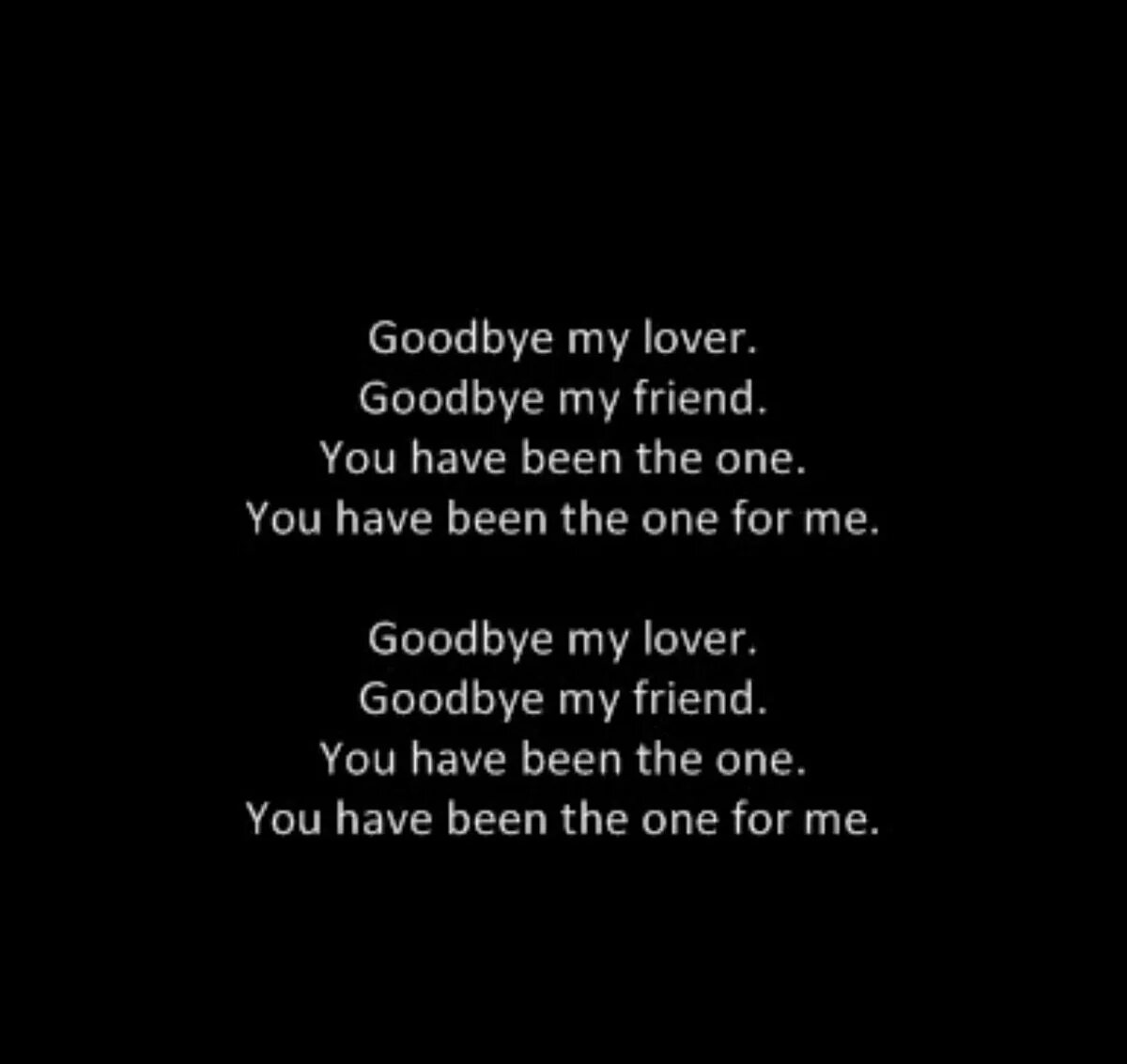 Перевод песни v fri end. Goodbye my lover текст. Гудбай май лав гудбай картинки. Bye my Love. Goodbye my lover Goodbye my friend.
