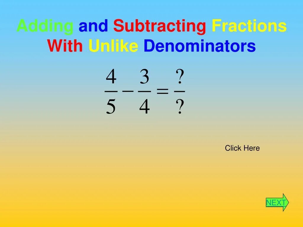 Adding. Adding and Subtracting fractions. Subtracting unlike fractions. Denominator. Add fractions: unlike denominators.