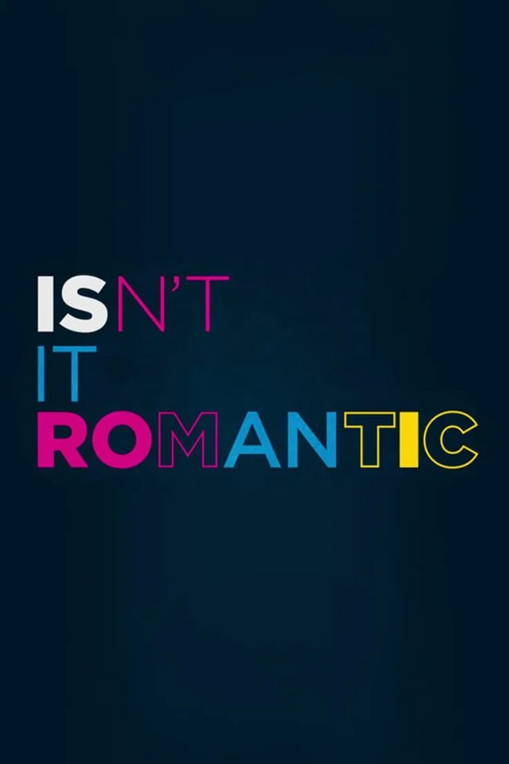 P isn. It isn&#039;t. isnt it romantic poster.